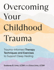 Overcoming Your Childhood Trauma 