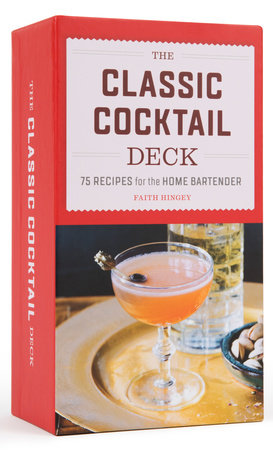 The Classic Cocktail Deck by Faith Hingey: 9780593690277