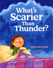 What's Scarier Than Thunder? 