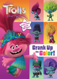 Cover of Trolls Band Together: Crank Up the Color! (DreamWorks Trolls)