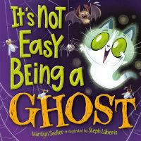 Book cover for It\'s Not Easy Being A Ghost