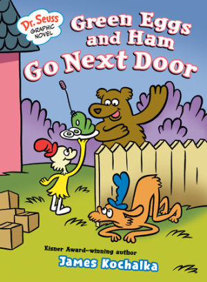 Cover of Dr. Seuss Graphic Novel: Green Eggs and Ham Go Next Door