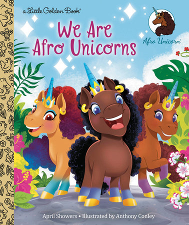 We Are Afro Unicorns by April Showers: 9780593704172 |  : Books