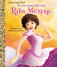 Cover of Mi Little Golden Book sobre Rita Moreno (Rita Moreno: A Little Golden Book Biography Spanish Edition) cover