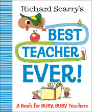 Richard Scarry's Best Teacher Ever! 