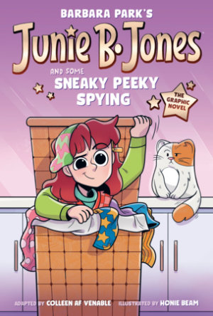 Cover of Junie B. Jones and Some Sneaky Peeky Spying: The Graphic Novel