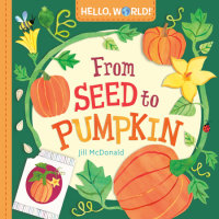 Book cover for Hello, World! From Seed to Pumpkin