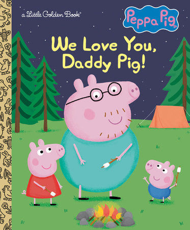 We Love You, Daddy Pig! (Peppa Pig)