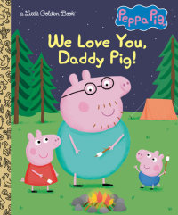 Cover of We Love You, Daddy Pig! (Peppa Pig) cover