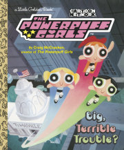 Big, Terrible Trouble? (The Powerpuff Girls)