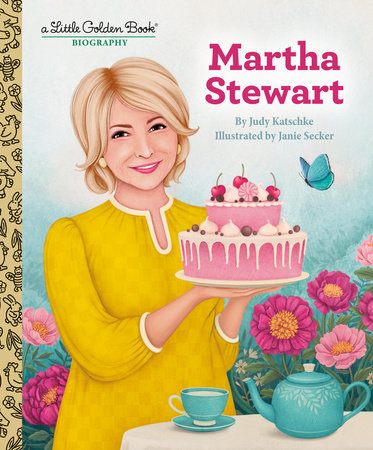 Martha Stewart: A Little Golden Book Biography by Judy Katschke:  9780593710241