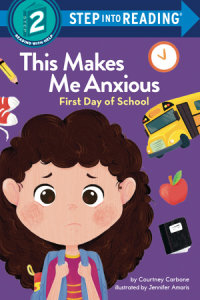 Book cover for This Makes Me Anxious: First Day of School