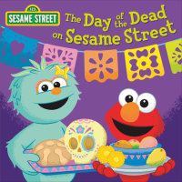 Book cover for The Day of the Dead on Sesame Street!