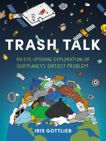 Trash Talk by Iris Gottlieb: 9780593712771 | : Books
