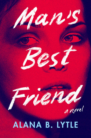 Man s Best Friend by Alana B. Lytle 9780593715024