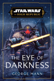 Star Wars: The Eye of Darkness (The High Republic) 