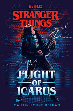 Stranger Things: Flight of Icarus by Caitlin Schneiderhan: 9780593723241