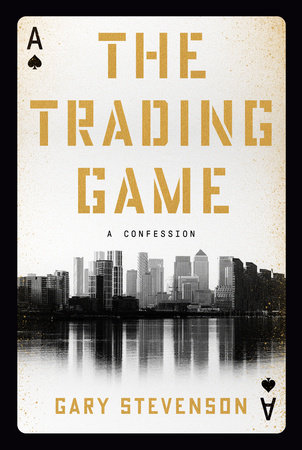 The Trading Game by Gary Stevenson: 9780593727218