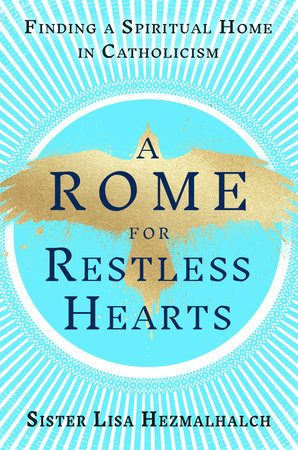 A Rome for Restless Hearts