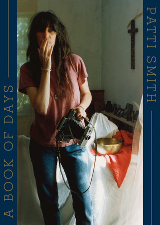 A Book of Days by Patti Smith: 9780593730386 | PenguinRandomHouse.com: Books