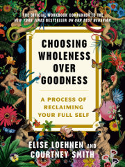 Choosing Wholeness Over Goodness 