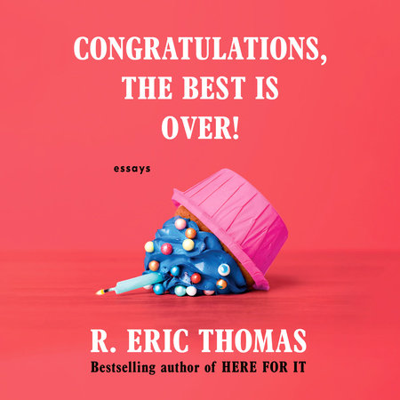 Congratulations, The Best Is Over!