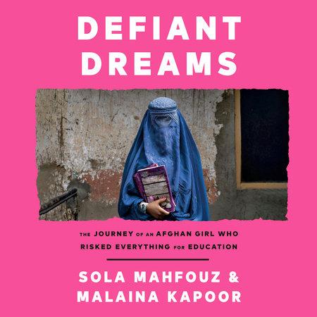 Defiant Dreams by Sola Mahfouz & Malaina Kapoor