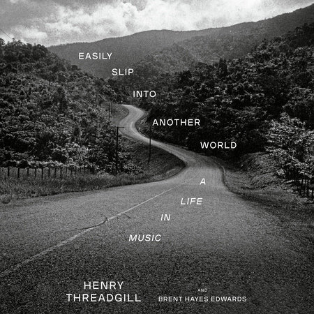 Easily Slip into Another World by Henry Threadgill & Brent Hayes Edwards
