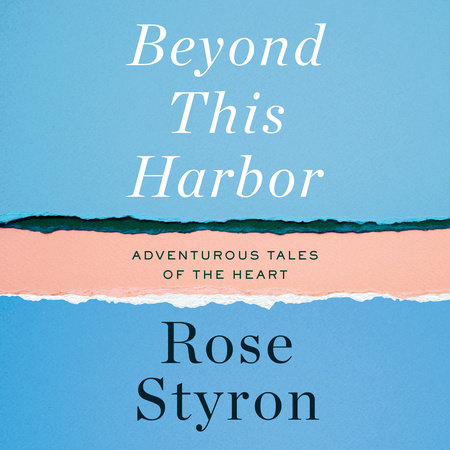 Beyond This Harbor by Rose Styron