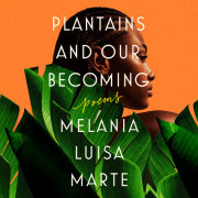 Plantains and Our Becoming 