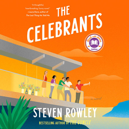 The Celebrants: A Read with Jenna Pick by Steven Rowley