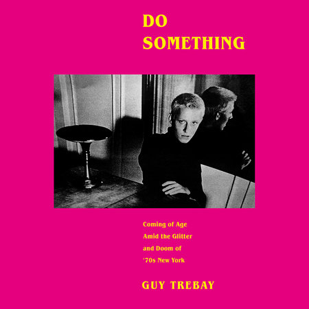 Do Something by Guy Trebay