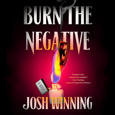 Burn the Negative by Josh Winning