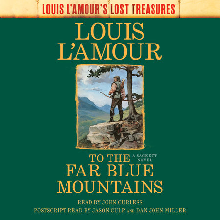 To the Far Blue Mountains: The Sacketts (Louis L'Amour's Lost Treasures) Cover