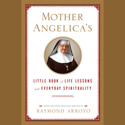 Mother Angelica's Little Book of Life Lessons and Everyday Spirituality Cover
