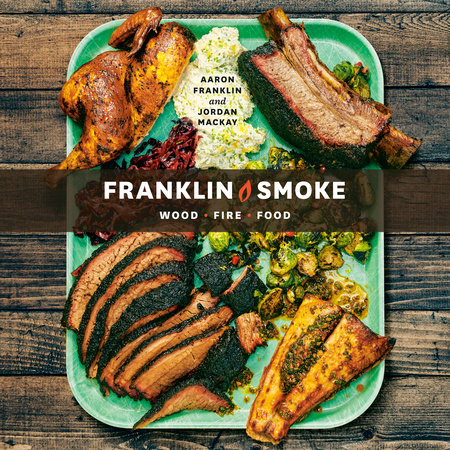 Franklin Smoke by Aaron Franklin & Jordan Mackay