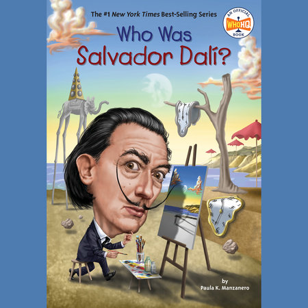 Who Was Salvador Dalí? by Paula K. Manzanero & Who HQ