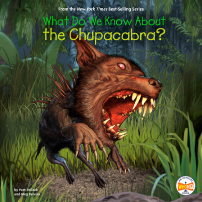 What Do We Know About the Chupacabra? Cover