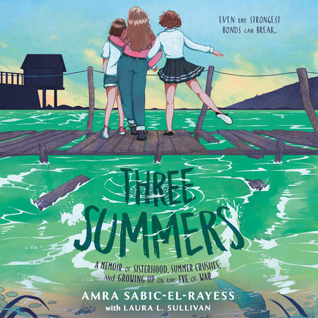 Three Summers by Amra Sabic-El-Rayess & Laura L. Sullivan