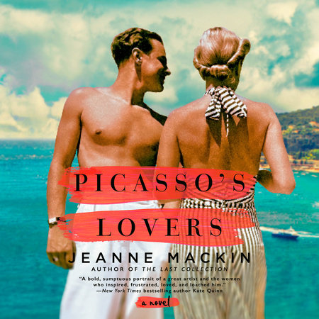 Picasso's Lovers by Jeanne Mackin