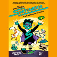 Cover of The Stupendous Switcheroo: New Powers Every 24 Hours cover