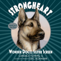 Cover of Strongheart: Wonder Dog of the Silver Screen cover