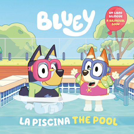 Bluey: La piscina by Penguin Young Readers Licenses: 9780593752388