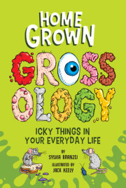 Homegrown Grossology