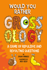 Would You Rather Grossology 