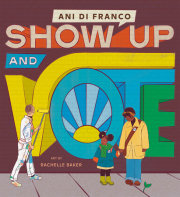 Show Up and Vote 