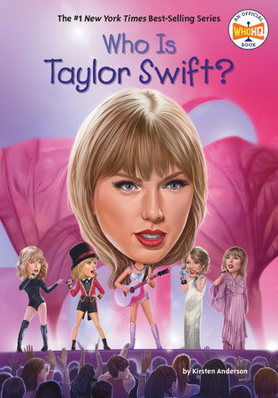 Who Is Taylor Swift? by Kirsten Anderson, Who HQ: 9780593754221 |  : Books