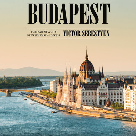 Budapest by Victor Sebestyen