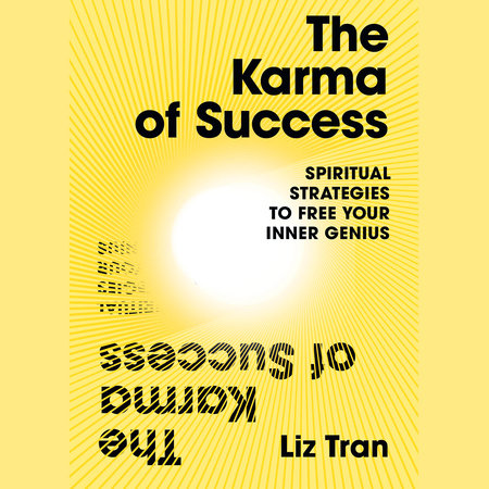 The Karma of Success by Liz Tran