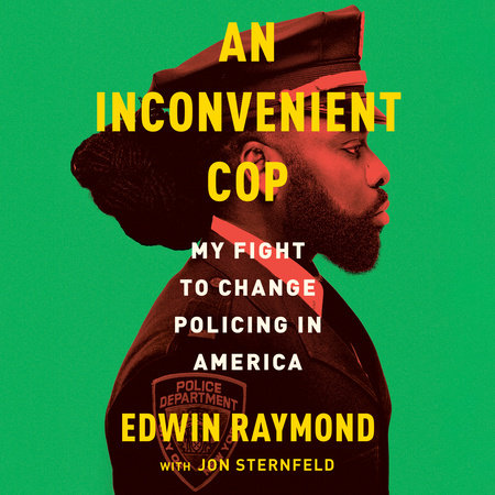 An Inconvenient Cop by Edwin Raymond & Jon Sternfeld